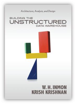 Building the Unstructured Data Warehouse