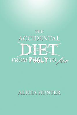 The Accidental Diet From Fugly to Fox