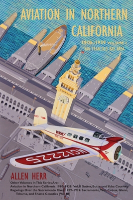 Aviation in Northern California 1910-1939