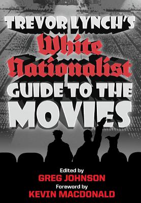 Trevor Lynch's White Nationalist Guide to the Movies