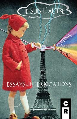 Je Suis l'Autre: Essays & Interrogations