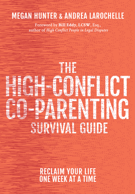 The High-Conflict Co-Parenting Survival Guide