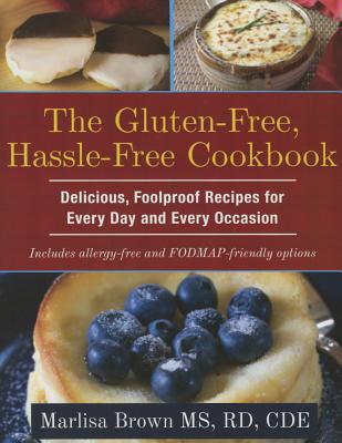 The Gluten-Free, Hassle-Free Cookbook