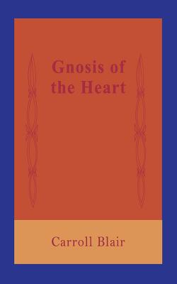 Gnosis of the Heart