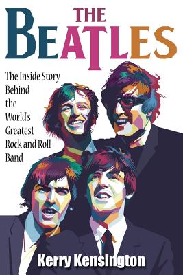 The Beatles! the Inside Story Behind the World's Greatest Rock and Roll Band