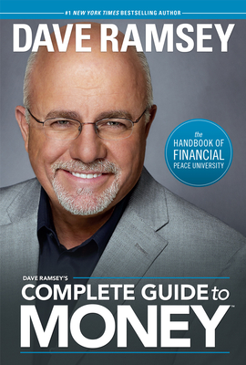 Dave Ramsey''s Complete Guide to Money