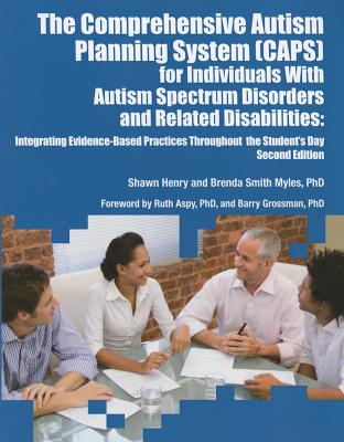 The Comprehensive Autism Planning System (CAPS) for Individuals with Autism Spectrum Disorders and Related Disabilities