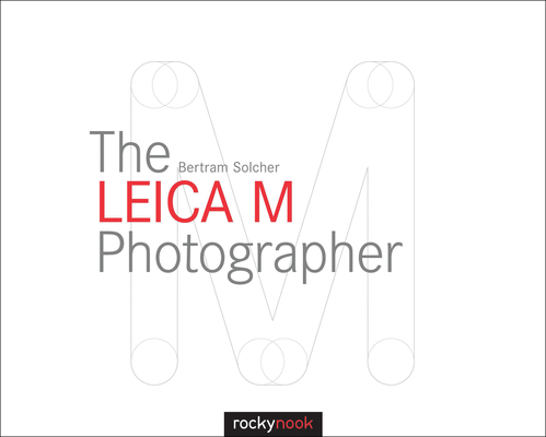 The Leica M Photographer