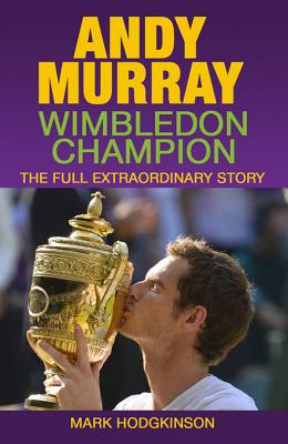 Andy Murray: Wimbledon Champion