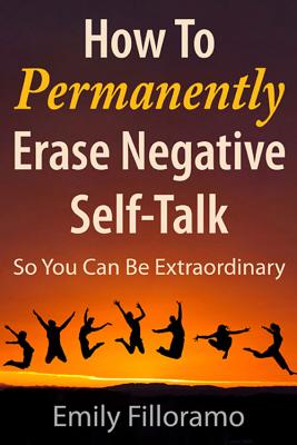 How to Permanently Erase Negative Self-talk