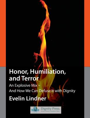 Honor, Humiliation, and Terror