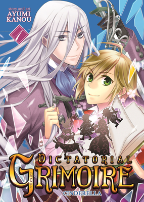 Dictatorial Grimoire: Cinderella (Vol. 1)