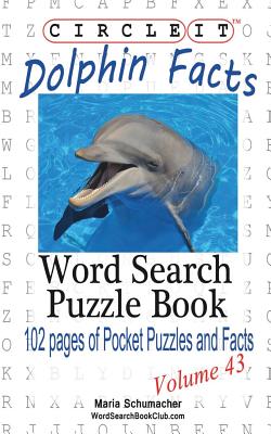 Circle It, Dolphin Facts, Word Search, Puzzle Book