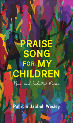 Praise Song for My Children - New and Selected Poems
