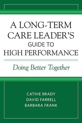 A Long-Term Care Leader's Guide to High Performance