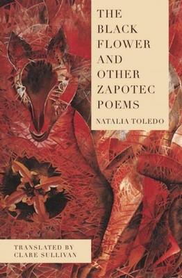 The Black Flower and Other Zapotec Poems