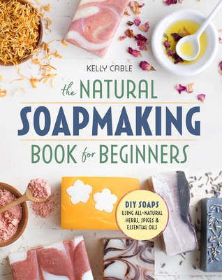 Natural Soap Making Book for Beginners