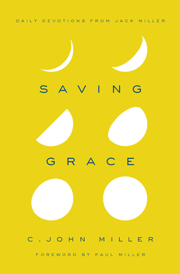 Saving Grace – Daily Devotions from Jack Miller