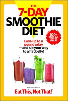 The 7-Day Smoothie Diet