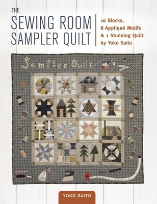 The Sewing Room Sampler Quilt