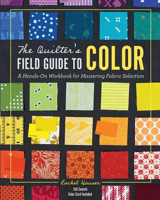 The Quilter's Field Guide to Color