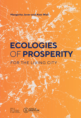 Ecologies of Prosperity For the Living