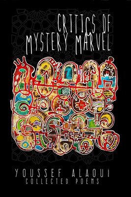 Critics of Mystery Marvel - Collected Poems