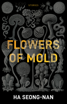 Flowers Of Mold & Other Stories