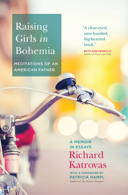 Raising Girls in Bohemia: Meditations of an American Father