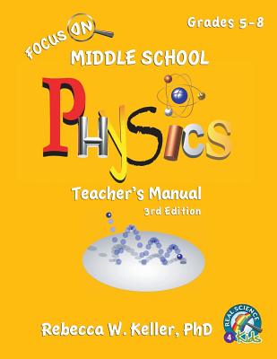 Focus On Middle School Physics Teacher's Manual 3rd Edition