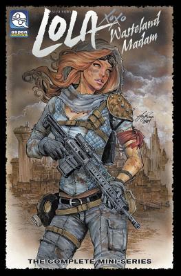 Lola: Wasteland Madam Volume 1