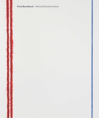 Fred Sandback: Vertical Constructions