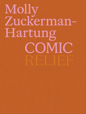 Molly Zuckerman-Hartung: Comic Relief