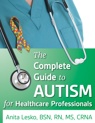 The Complete Guide to Autism & Healthcare