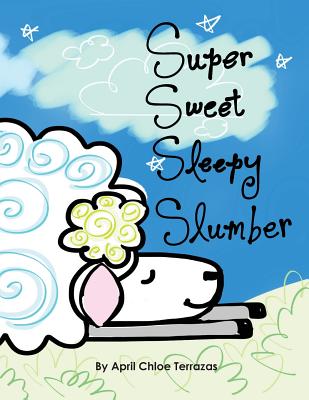 Super Sweet Sleepy Slumber