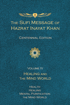 The Sufi Message of Hazrat Inayat Khan (Centennial Edition)