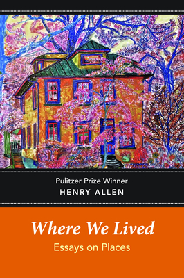 Where We Lived: Essays on Places