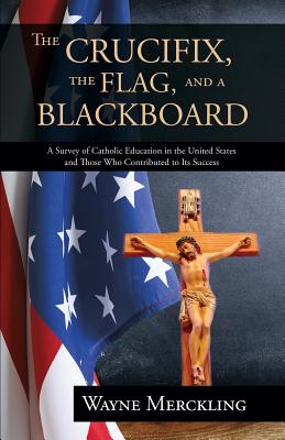 The Crucifix, the Flag, and a Blackboard