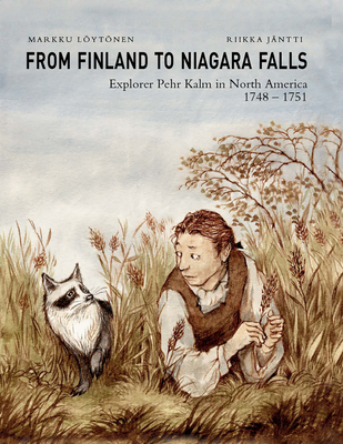 From Finland to Niagara Falls: Pehr Kalm in North America 1748-1751