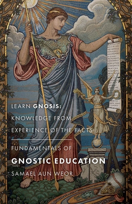 Fundamentals of Gnostic Education - New Edition