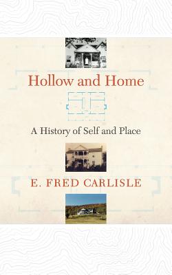 Hollow and Home: A History of Self and Place