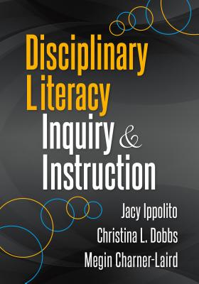 Disciplinary Literacy Inquiry and Instruction