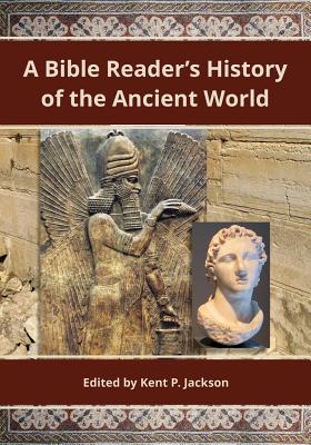 A Bible Reader's History of the Ancient World