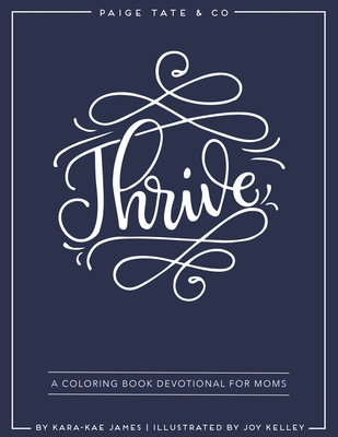 Thrive: A Coloring Book Devotional For Moms (Journaling and Creative Worship)