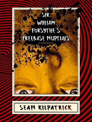 Sir William Forsythe's Freebase Nuptials