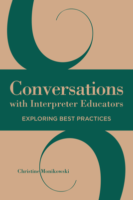 Conversations with Interpreter Educators - Exploring Best Practices