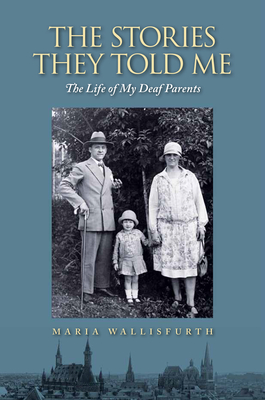 Stories They Told Me - The Life of My Deaf Parents