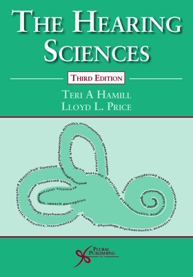 The Hearing Sciences, Third Edition