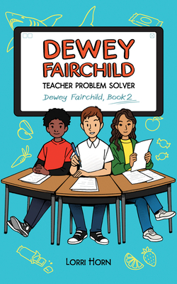 Dewey Fairchild, Teacher Problem Solver Volume 2