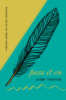 Pass It On – A Proverbs Journal for the Next Generation